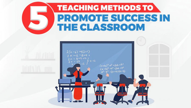 5 TEACHING METHODS TO PROMOTE SUCCESS IN THE CLASSROOM