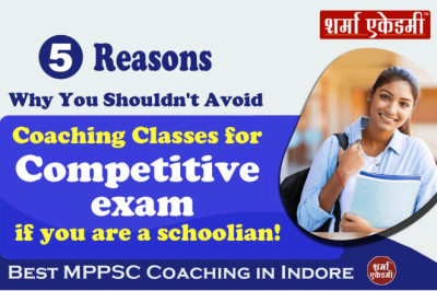 5 Reasons Why You Shouldn't Avoid Coaching Classes for Competitive exam if you are a schoolian!