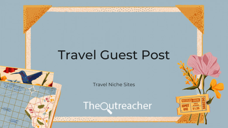 5 Tips For Using Guest Posts To Promote Your Travel Blog