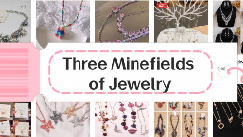 Three Minefields of Jewelry