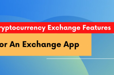 5 Cryptocurrency Exchange Features To Look Out For In An Exchange App