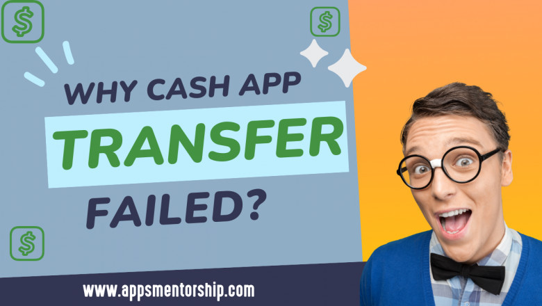 Proven Tips to Fix Cash App Transfer Failed (Updated Guide 2022)