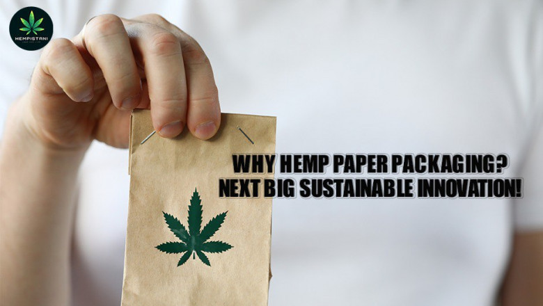 Why Hemp Paper packaging? Next big sustainable innovation!