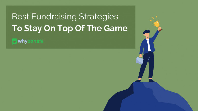 Best Nonprofit Fundraising Strategies To Stay On The Top Of The Game