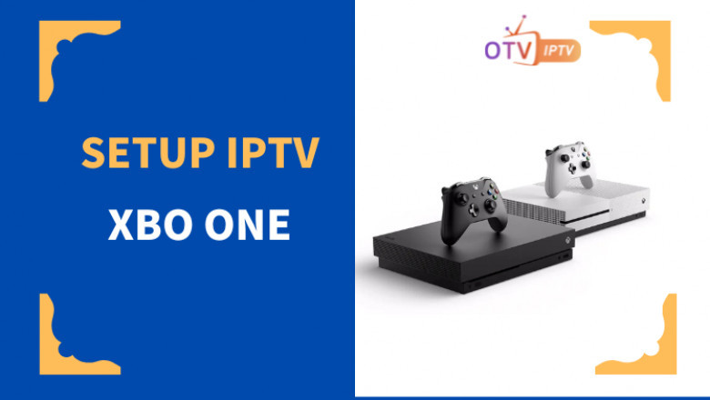 How to Setup IPTV on XBox One - OTV IPTV