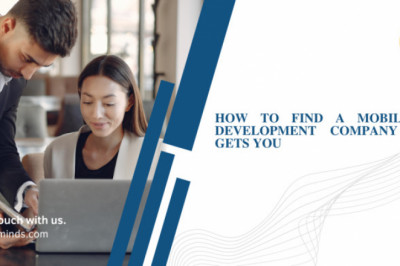 How to Find a Mobile App Development Company That Gets You