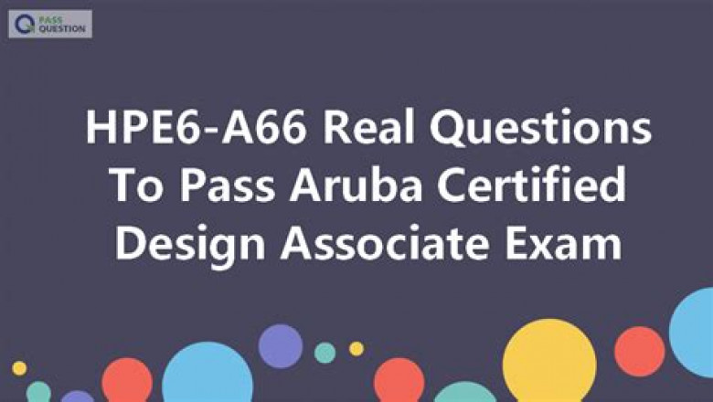 HPE6-A66 Valid Dumps Book & HPE6-A66 Printable PDF - Aruba Certified Design Associate Exam Valid Braindumps Questions