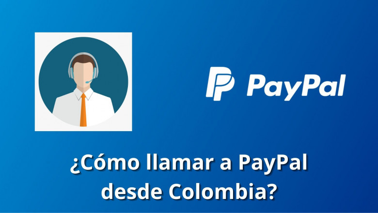 ¿Cómo contactar a Paypal desde Colombia?