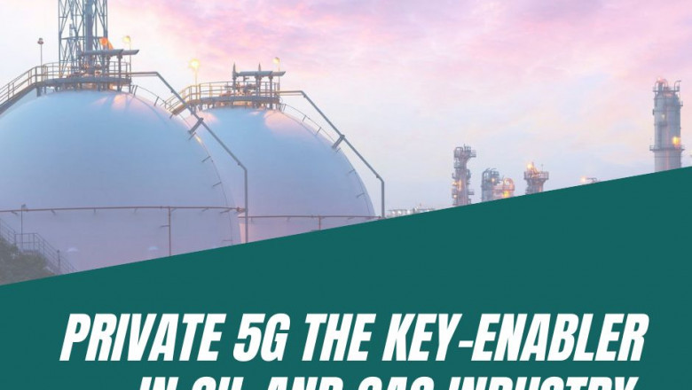 Private 5G the Key-enabler in Oil and Gas Industry