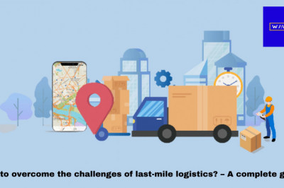 How to overcome the challenges of last-mile logistics? – A complete guide!