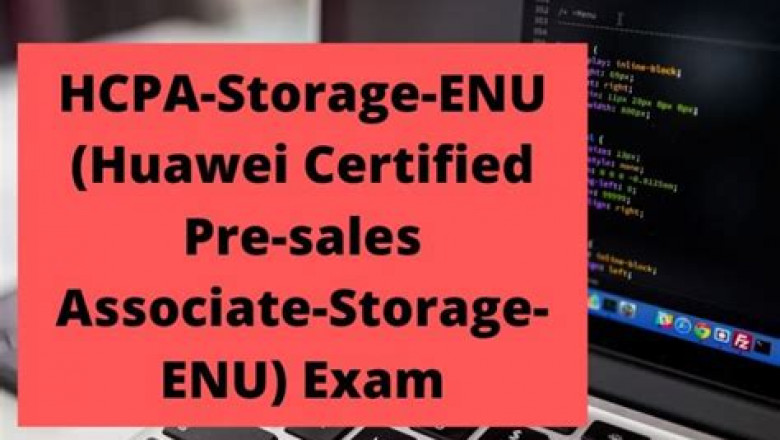 Pass Guaranteed Huawei - High-quality H19-308-ENU - HCPA-Storage-ENU(Huawei Certified Pre-sales Associate-Storage-ENU) Vce Exam