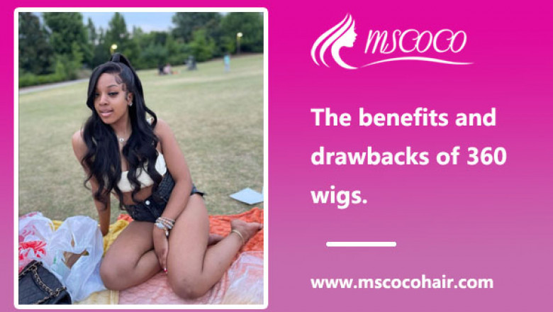 The benefits and drawbacks of 360 wigs.