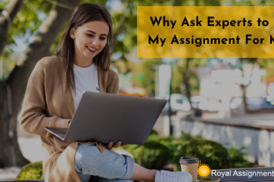 Why Ask Experts to Do My Assignment For Me