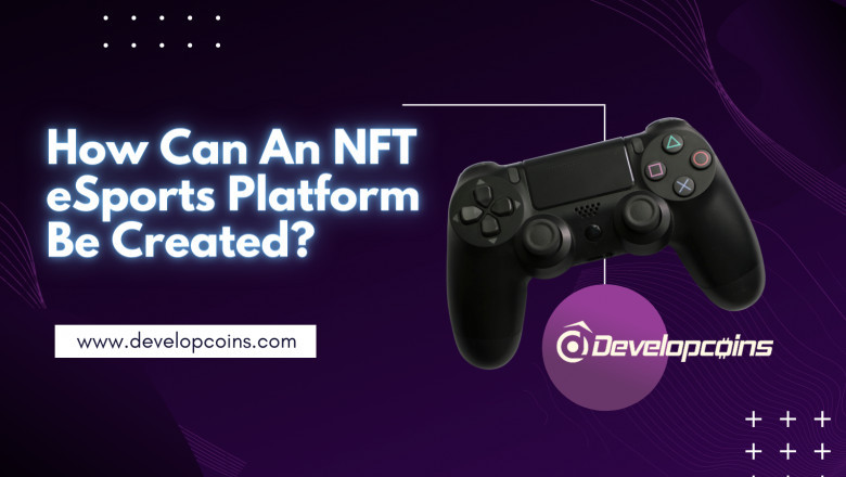 How to Create an NFT eSports Platform? A Detailed Guide