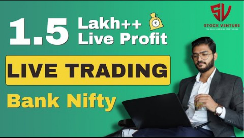 LIVE TRADE || 1.5 Lakhs ++ || Bank Nifty Options || Stock Venture