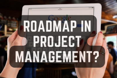 A review to what's a Roadmap in Project Management?