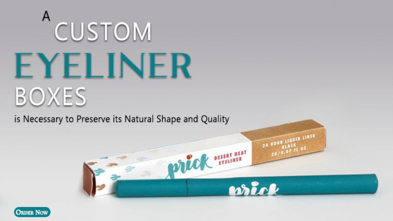 A Custom Eyeliner Box is Necessary to Preserve its Natural Shape and Quality