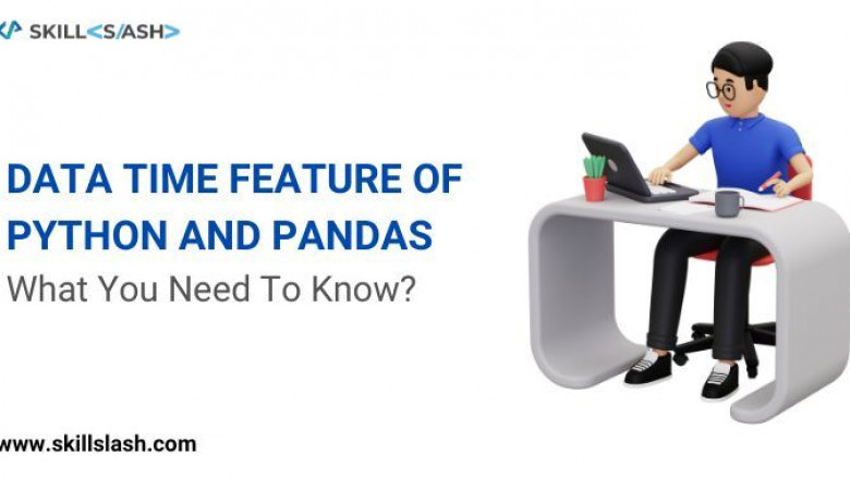 Date time feature of python pandas what you need to know