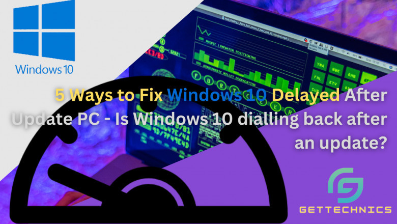 5 Ways to Fix Windows 10 Delayed After Update PC - Is Windows 10 dialling back after an update?