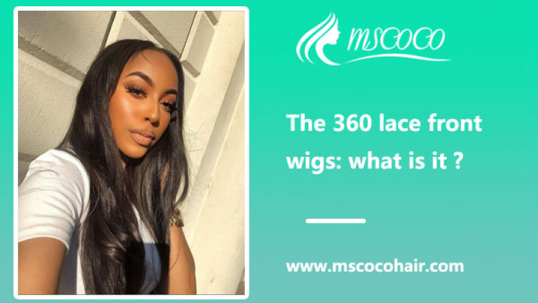 The 360 lace front wigs: what is it?