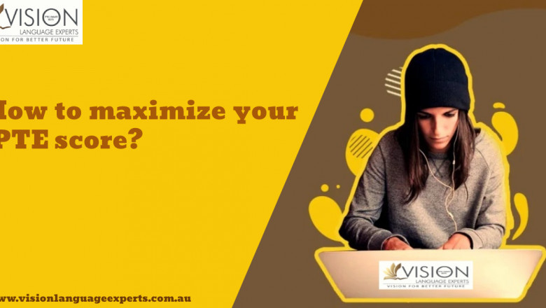 How to Maximize Your PTE Score
