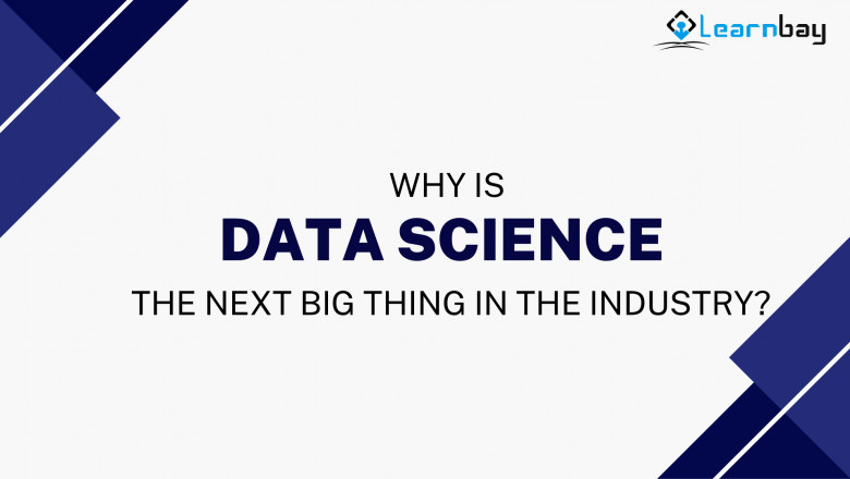 Why is Data Science The Next Big Thing in The Industry?
