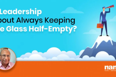 Is Leadership About Always Keeping The Glass Half-Empty?