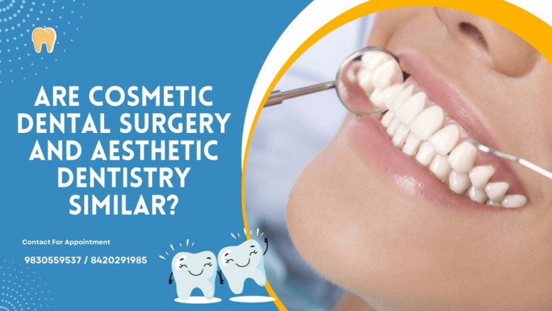Are Cosmetic Dental Surgery and Aesthetic Dentistry Similar?