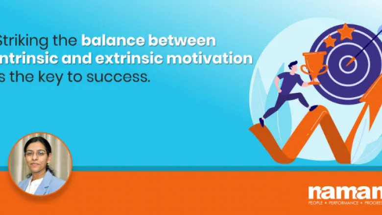 Striking The Balance Between Intrinsic And Extrinsic Motivation Is The Key To Success