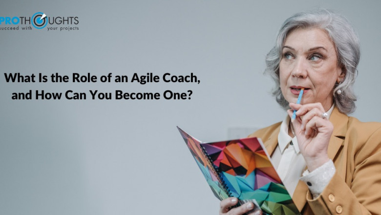 What Is the Role of an Agile Coach, and How Can You Become One?