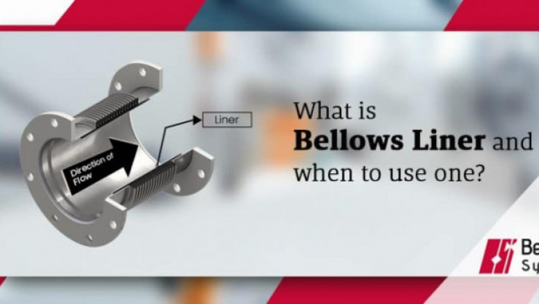 What is a bellows liner? And when to use one?