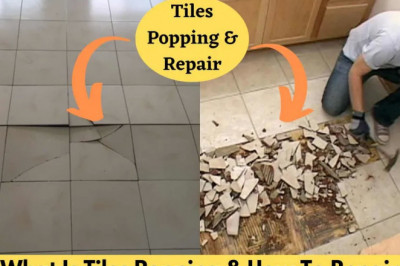 What Is Tile Popping | 6 Top Reasons for Tiles Popping