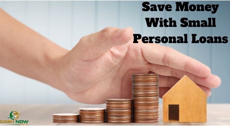 Save Money With Small Personal Loans
