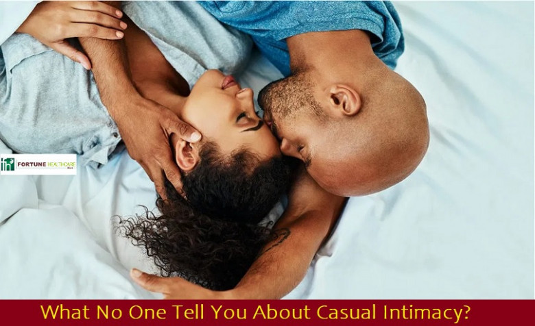 What No One Tell You About Casual Intimacy?