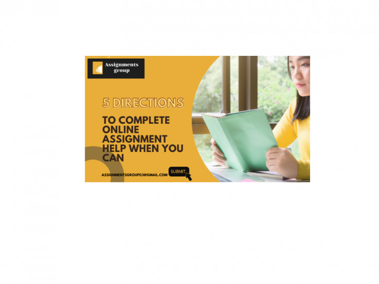 Five Directions to Complete Online Assignment Help