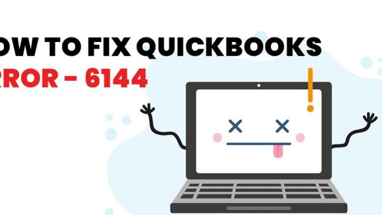 Fix Quickbooks Error 6144 82 and Quickbooks Error Code 6144 83