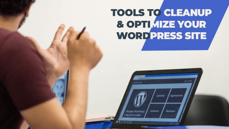 5 Best Tools to Cleanup and Optimize Your WordPress Site.