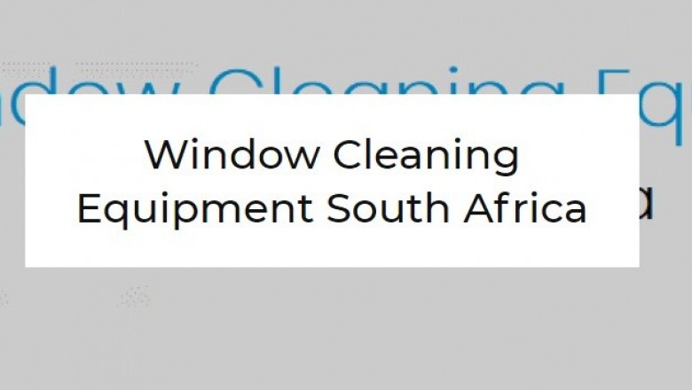 The fundamental Window Cleaning Equipment That you Will Will need