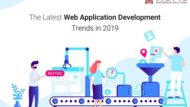 The Latest Web Application Development Trends in 2019 | X-Byte Enterprise Solutions