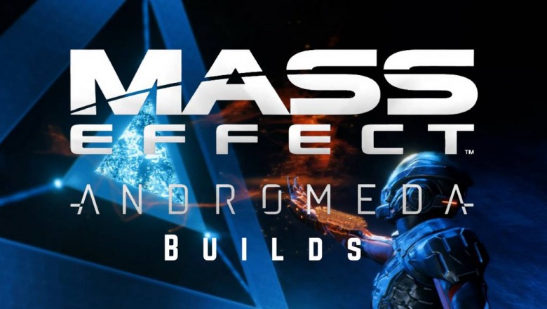 A Brief Overview of Mass Effect Andromeda Builds