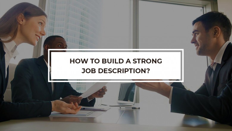How to build a strong job description| Best Recruiter