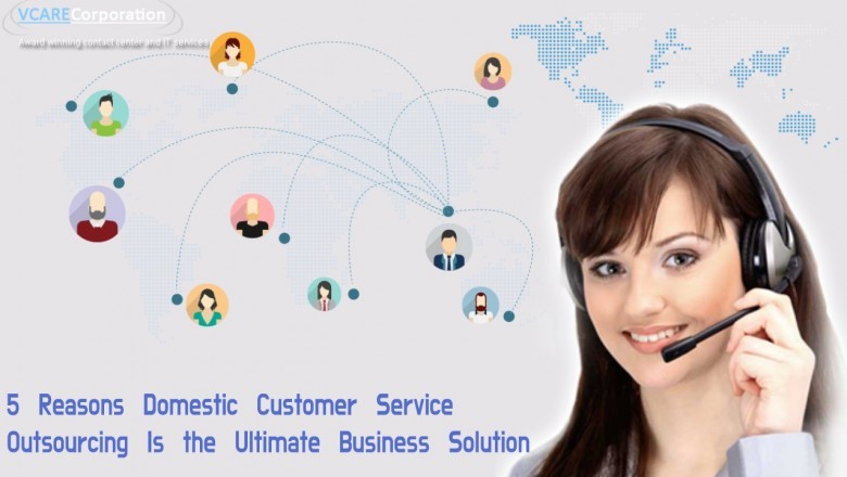 Domestic Customer support Outsourcing Service Is the Ultimate Business Solution