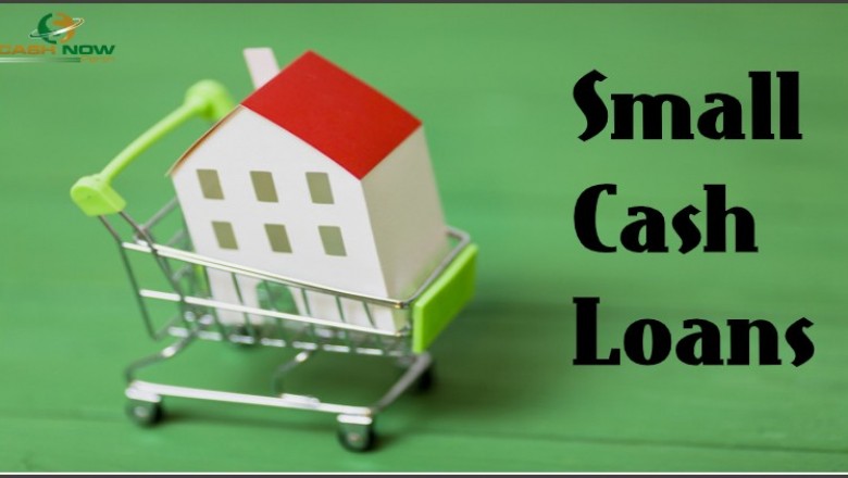 Small Cash Loans - Accomplish Your Urgent Requirements