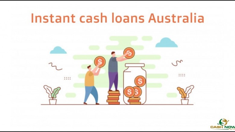 Instant cash loans Australia- Safe and Secured Loans