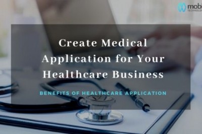 Reasons Why You Need Medical Applications for Your Healthcare Business