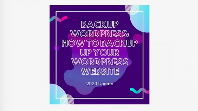 Backup WordPress: How to backup up your WordPress website (2020 Update)