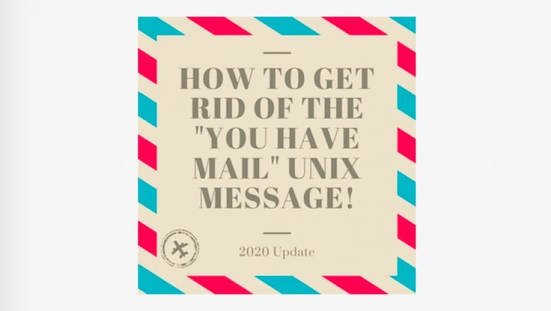 How to get rid of the “You have mail” Unix message (2020 Update)