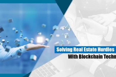 Solving Real Estate Hurdles With Blockchain Technology