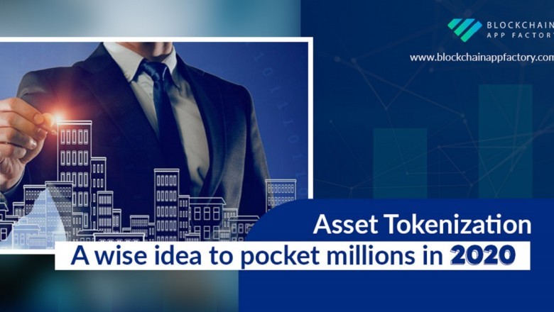 Asset Tokenization: Rising Trend for Investment in 2020