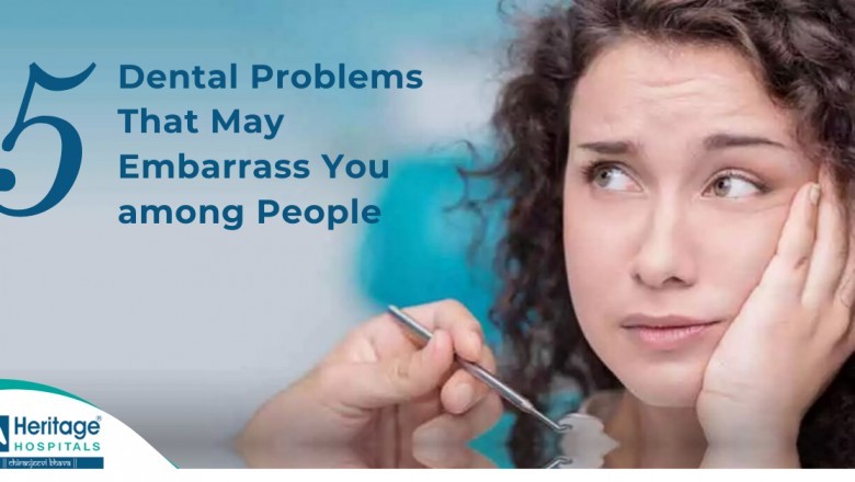 5 Dental Problems That Embarrass You Among People